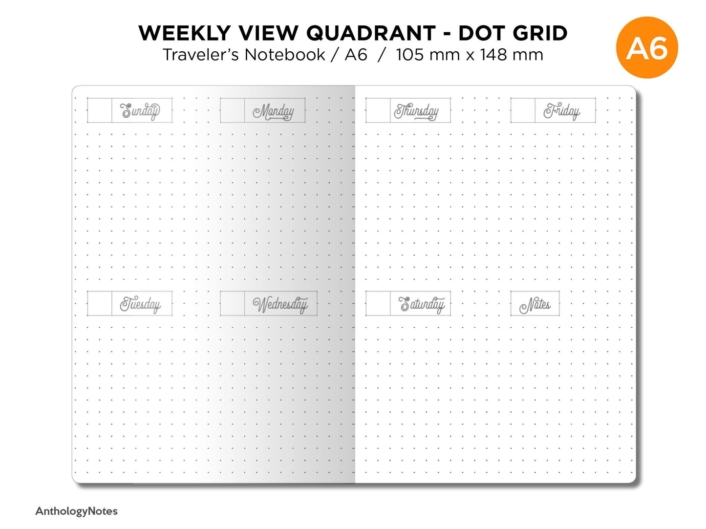 A6 WEEKLY View DOT GRID Traveler's Notebook Printable Insert Wo2P Functional Planning