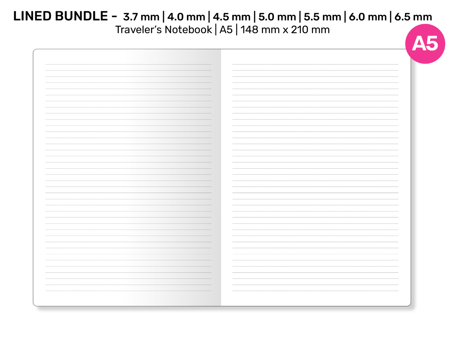 TN A5 LINED Pack Printable Refill Insert | 3.7 mm, 4 mm, 4.5 mm, 5 mm, 5.5 mm  6 mm, 6.5 mm Traveler's Notebook A522-016